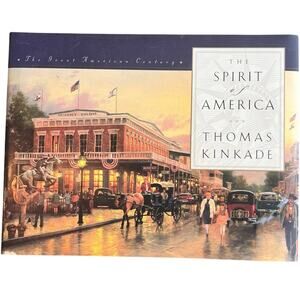 Thomas Kinkade Book The Spirit of America Artist Artsy History Coffee Table READ